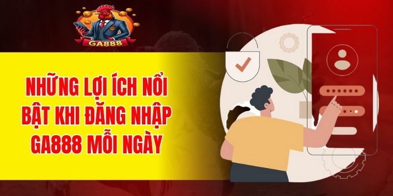 Đăng nhập thường xuyên để nhận thêm nhiều quyền lợi