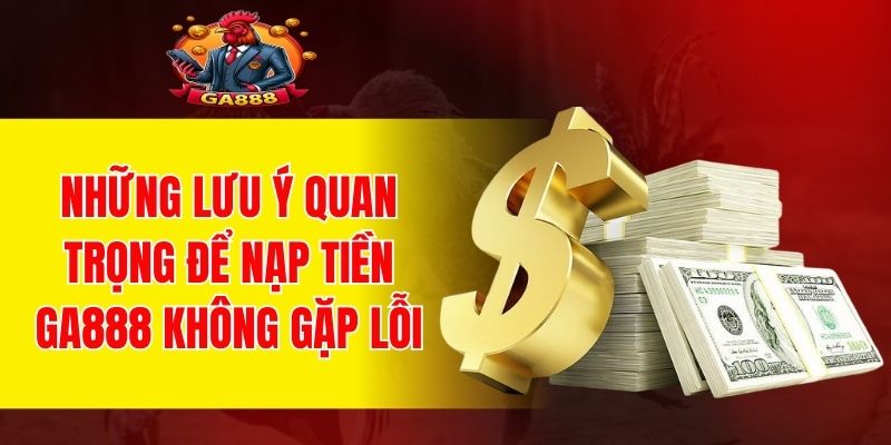Mẹo giúp nạp tiền thành công và an toàn hơn