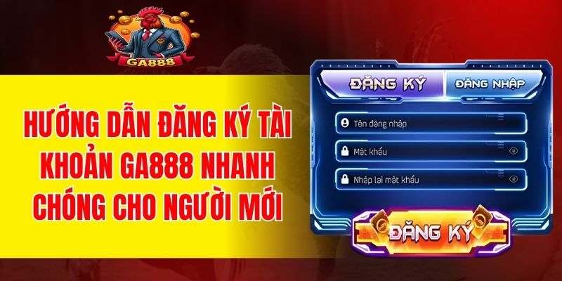 Thực hiện tạo tài khoản nhanh chóng chỉ trong vài thao tác
